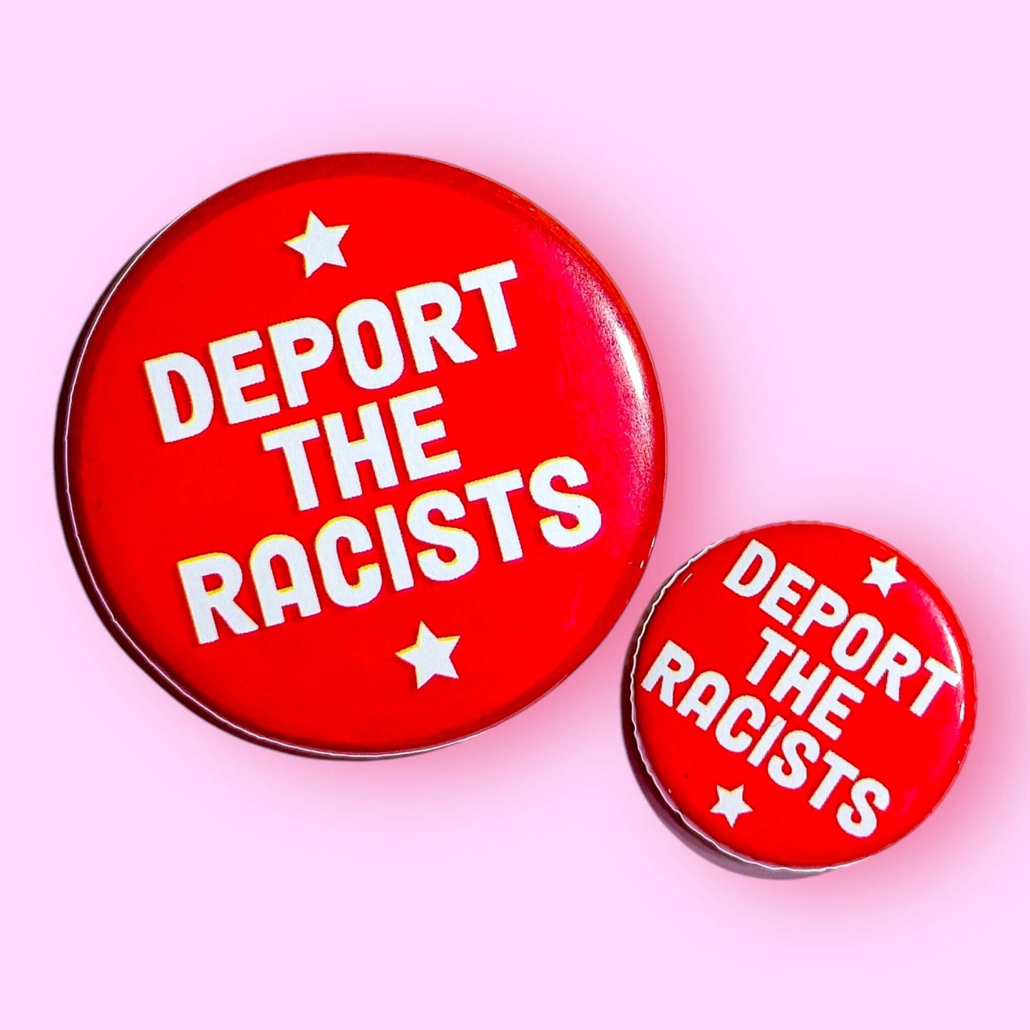 DEPORT THE RACISTS 1.25" Button