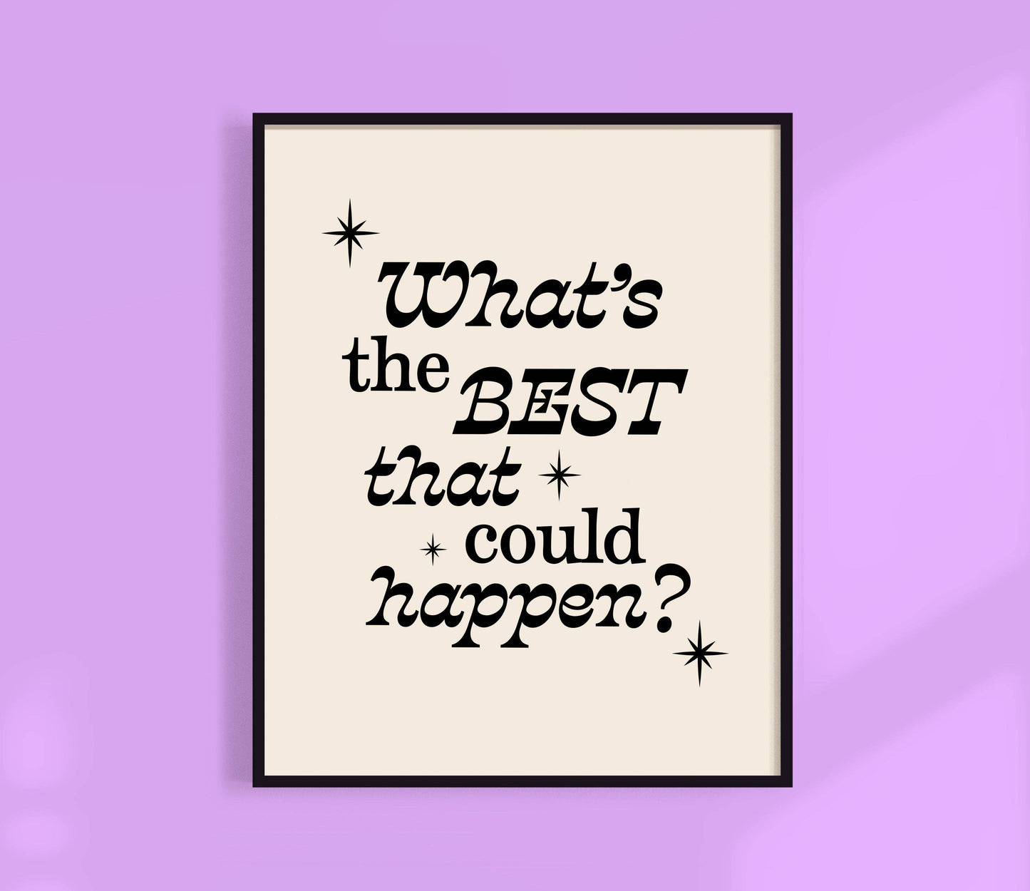 What's The Best That Could Happen? Print