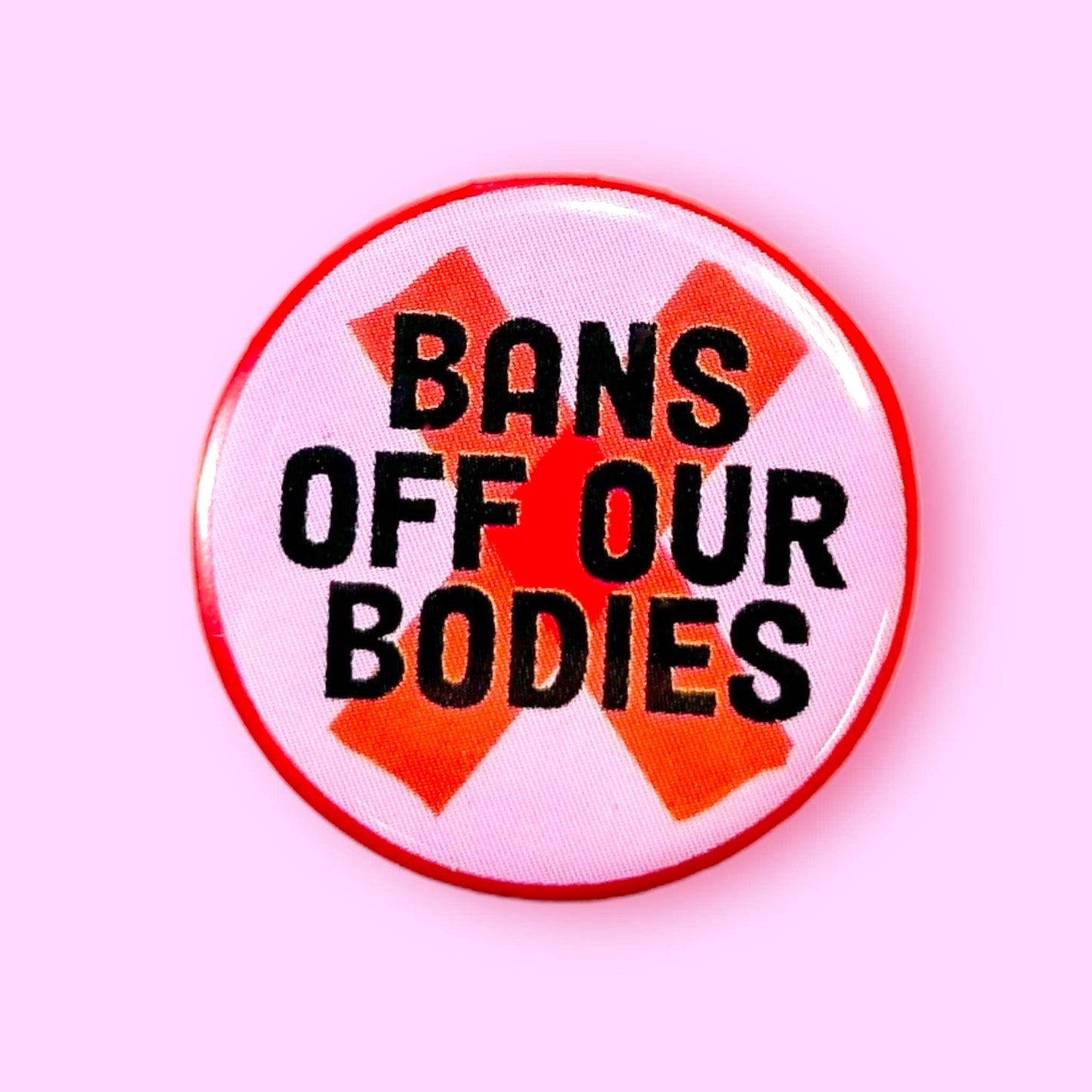 Bans Off Our Bodies Button / 1.25"