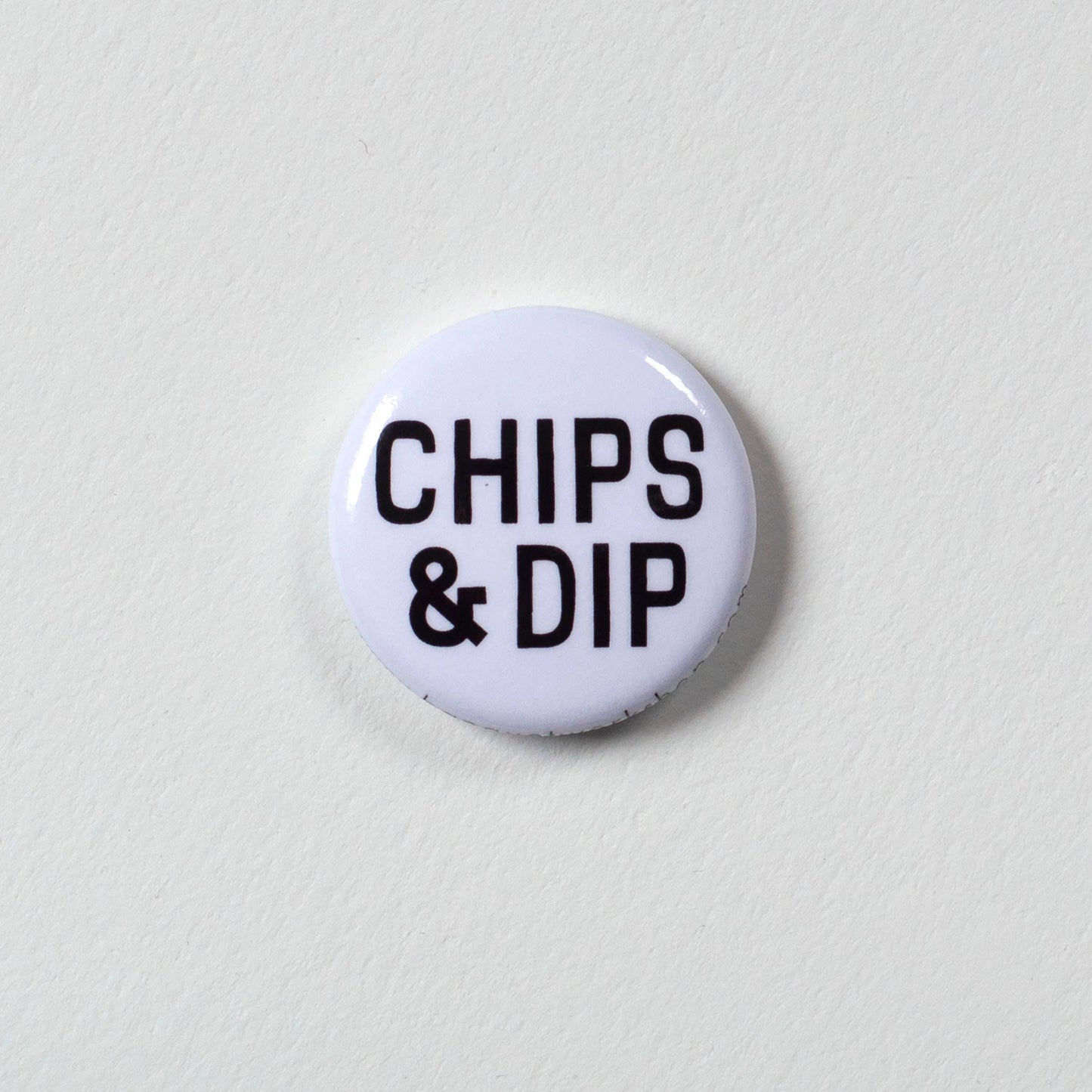 Chips & Dip 1" Button