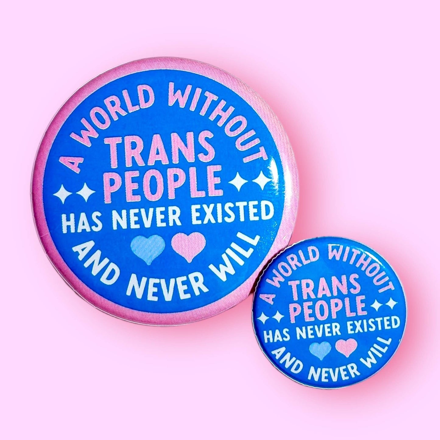 A World Without Trans People 1.25" Button