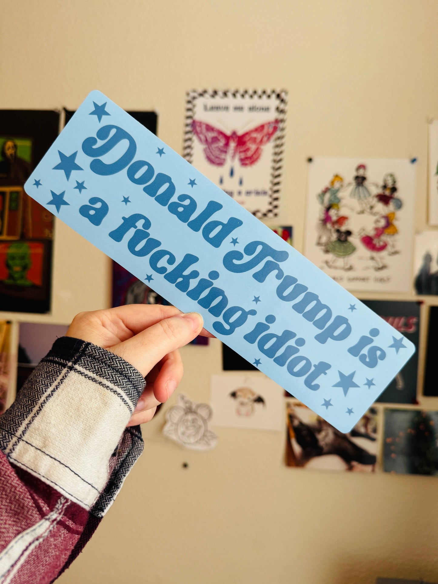 Donald trump is a fucking idiot bumper sticker