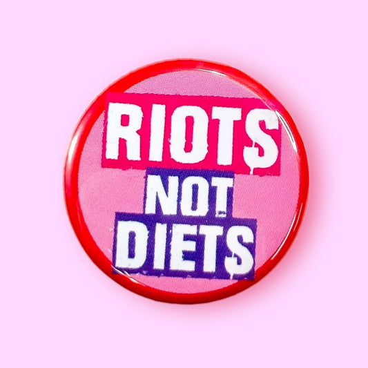 Riots Not Diets 1.25" Button