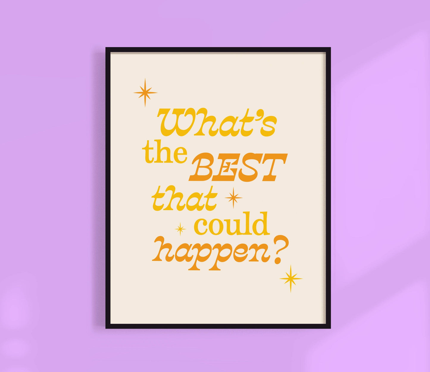 What's The Best That Could Happen? Print