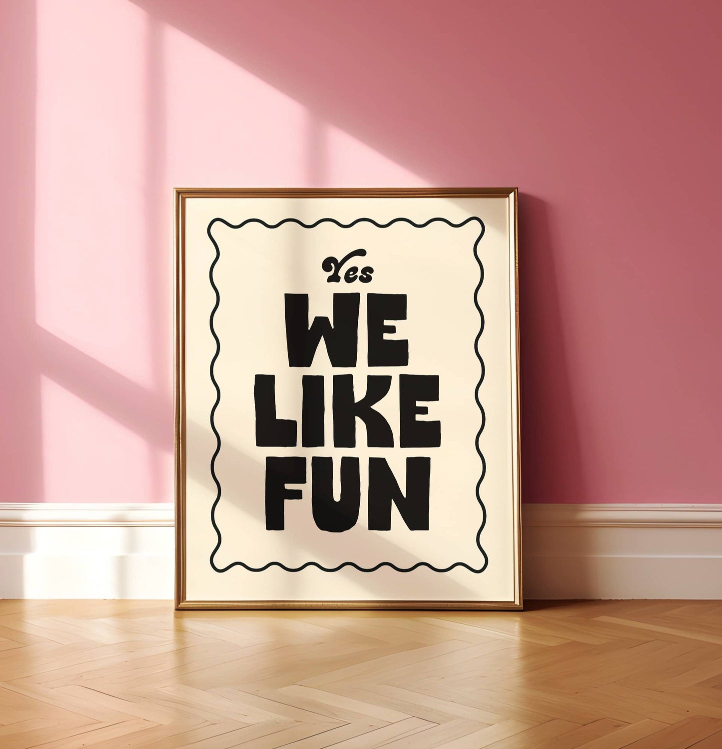 Yes, We like fun Print.