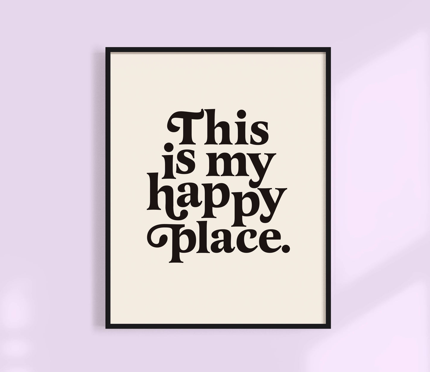 This Is My Happy Place Print / 5 x 7