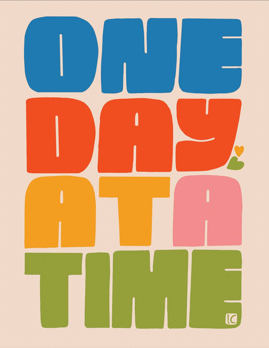 One Day at a Time Art Print: 8.5" x 11"