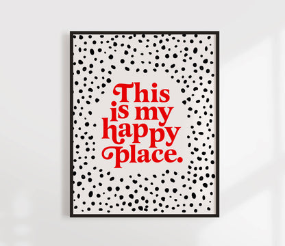 This Is My Happy Place Print / 5 x 7