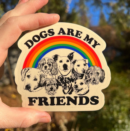 Dogs Are My Friends Sticker