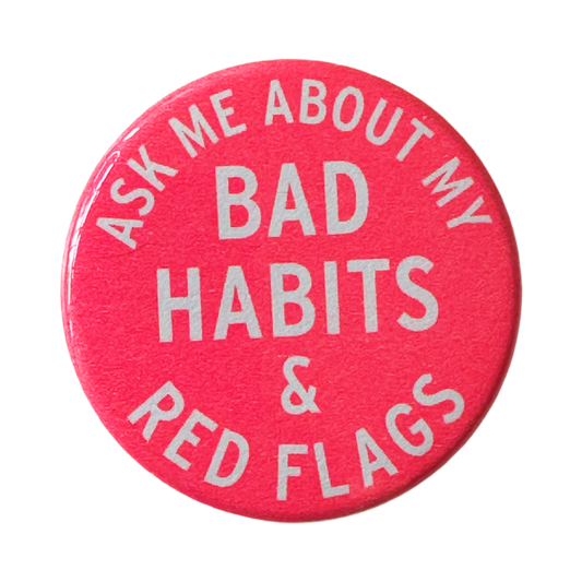 Bad Habits & Red Flags Button